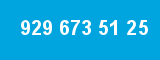 929 673 51 25 929 673 51 25